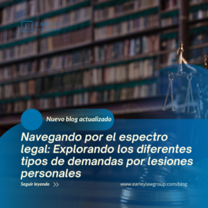 Blog Posts 6 - Navegando por El Espectro Legal: Explorando Los Diferentes Tipos de Demandas por Lesiones Personales