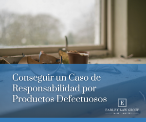 Conseguirun Caso de Responsabilidad por Productos Defectuosos
